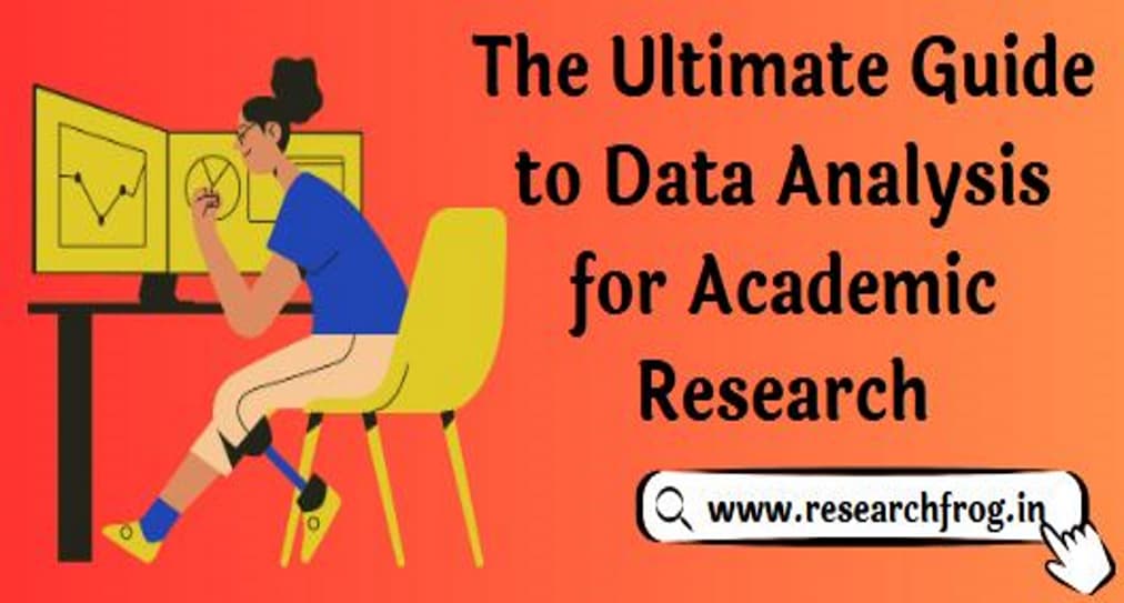The Ultimate Guide to Data Analysis for Academic Research The Ultimate Guide to Data Analysis for Academic Research